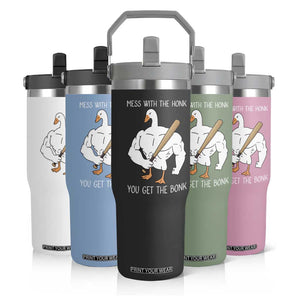 Funny Mess With The Honk You Get The Bonk Flip Straw Tumbler Muscle Silly Goose TS11 Print Your Wear