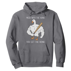 Funny Mess With The Honk You Get The Bonk Hoodie Muscle Silly Goose TS11 Charcoal Print Your Wear