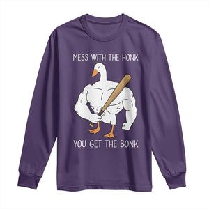 Funny Mess With The Honk You Get The Bonk Long Sleeve Shirt Muscle Silly Goose TS11 Purple Print Your Wear
