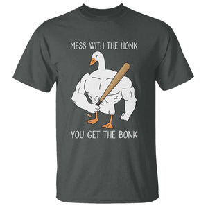 Funny Mess With The Honk You Get The Bonk T Shirt Muscle Silly Goose TS11 Dark Heather Print Your Wear