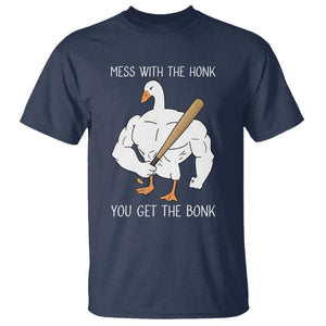 Funny Mess With The Honk You Get The Bonk T Shirt Muscle Silly Goose TS11 Navy Print Your Wear