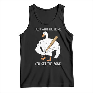 Funny Mess With The Honk You Get The Bonk Tank Top Muscle Silly Goose TS11 Black Print Your Wear