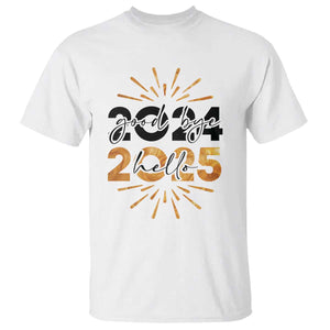 Goodbye 2024 Hello 2025 T Shirt New Year's Eve Party TS11 White Print Your Wear