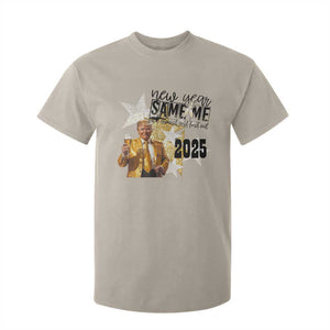 Funny Trump New Year 2025 T Shirt For Kid New Year Same Me Fuck Around And Find Out TS11 Sand Print Your Wear