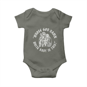 Whose God Damn White Baby Is This Baby Onesie Funny Christian Christmas TS11 Military Green Print Your Wear