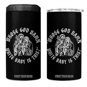Whose God Damn White Baby Is This 4 in 1 Can Cooler Tumbler Funny Christian Christmas TS11 One Size: 16 oz Black Print Your Wear