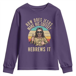 How Does Jesus Make His Coffee Hebrews It Youth Sweatshirt Funny Christian Coffee Lover Retro Sunset TS11 Purple Print Your Wear