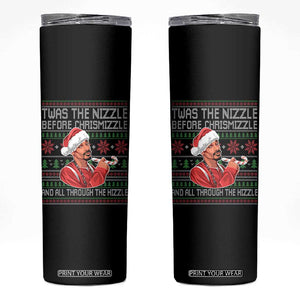 Funny Christmas Hip Hop Rap Gang Skinny Tumbler Twas The Nizzle Before Chrismizzle And All Through The Hizzle TS11 Black Print Your Wear
