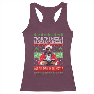 Funny Christmas Hip Hop Rap Gang Racerback Tank Top Twas The Nizzle Before Chrismizzle And All Through The Hizzle Weed TS11 Maroon Print Your Wear