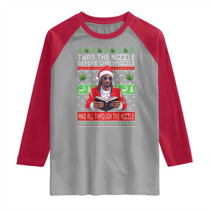 Funny Christmas Hip Hop Rap Gang Raglan Shirt Twas The Nizzle Before Chrismizzle And All Through The Hizzle Weed TS11 Sport Gray Red Print Your Wear