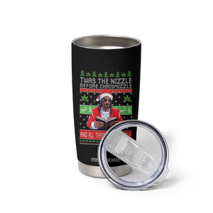 Funny Christmas Hip Hop Rap Gang Tumbler Cup Twas The Nizzle Before Chrismizzle And All Through The Hizzle Weed TS11 Print Your Wear