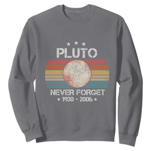 Funny Never Forget Pluto Sweatshirt 1930-2006 Retro Style Space Lover TS11 Charcoal Print Your Wear