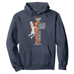 Funny Basketball Christian Hoodie I Can Do All Things Through Christ Who Strengthens Me TS11 Navy Print Your Wear