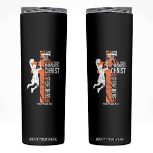 Funny Basketball Christian Skinny Tumbler I Can Do All Things Through Christ Who Strengthens Me TS11 Black Print Your Wear