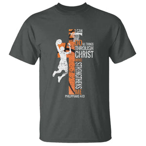 Funny Basketball Christian T Shirt I Can Do All Things Through Christ Who Strengthens Me TS11 Dark Heather Print Your Wear