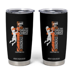 Funny Basketball Christian Tumbler Cup I Can Do All Things Through Christ Who Strengthens Me TS11 Black Print Your Wear