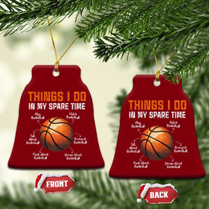 Funny Basketball Things I Do In My Spare Time Ceramic Ornament Sports Lover TS11 Print Your Wear