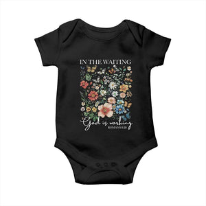 In The Waiting God Is Working Baby Onesie Religious Christian Bible Verse Flower TS11 Black Print Your Wear
