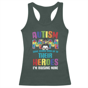 Autism Mom Some People Look Up Their Heroes I'm Raising Mine Racerback Tank Top Autism Awareness TS11 Dark Forest Green Print Your Wear