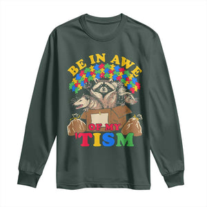 Funny Autism Awareness Long Sleeve Shirt Be In Awe Of My 'Tism Autistic Raccoon Opossum Skunk TS11 Dark Forest Green Print Your Wear