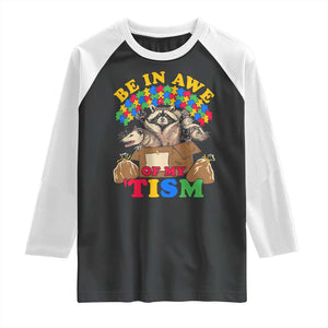 Funny Autism Awareness Raglan Shirt Be In Awe Of My 'Tism Autistic Raccoon Opossum Skunk TS11 Black White Print Your Wear