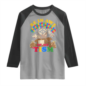 Funny Autism Awareness Raglan Shirt Be In Awe Of My 'Tism Autistic Raccoon Opossum Skunk TS11 Sport Gray Black Print Your Wear