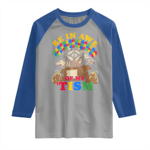 Funny Autism Awareness Raglan Shirt Be In Awe Of My 'Tism Autistic Raccoon Opossum Skunk TS11 Sport Gray Royal Print Your Wear