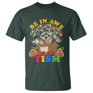 Funny Autism Awareness T Shirt Be In Awe Of My 'Tism Autistic Raccoon Opossum Skunk TS11 Dark Forest Green Print Your Wear