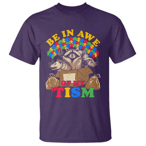 Funny Autism Awareness T Shirt Be In Awe Of My 'Tism Autistic Raccoon Opossum Skunk TS11 Purple Print Your Wear