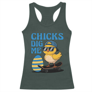 Funny Easter Day Chicks Dig Me Racerback Tank Top Cool Chicken TS11 Dark Forest Green Print Your Wear