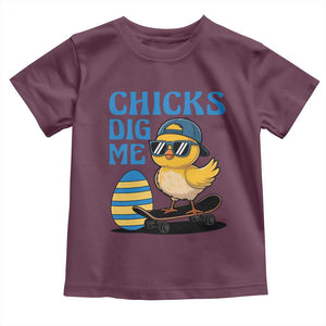 Funny Easter Day Chicks Dig Me Toddler T Shirt Cool Chicken TS11 Maroon Print Your Wear