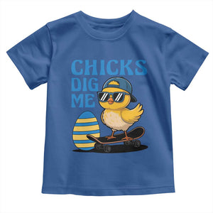 Funny Easter Day Chicks Dig Me Toddler T Shirt Cool Chicken TS11 Royal Blue Print Your Wear
