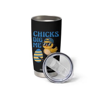Funny Easter Day Chicks Dig Me Tumbler Cup Cool Chicken TS11 Print Your Wear