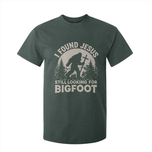 I Found Jesus Still Looking For Bigfoot T Shirt For Kid Funny Christian Sasquatch Forest TS11 Dark Forest Green Print Your Wear