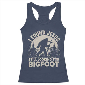 I Found Jesus Still Looking For Bigfoot Racerback Tank Top Funny Christian Sasquatch Forest TS11 Navy Print Your Wear