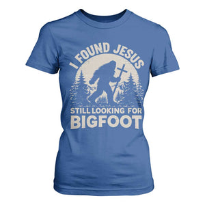 I Found Jesus Still Looking For Bigfoot T Shirt For Women Funny Christian Sasquatch Forest TS11 Royal Blue Print Your Wear