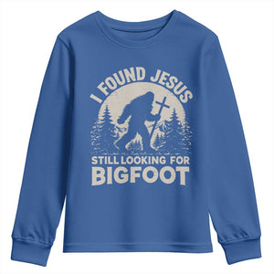 I Found Jesus Still Looking For Bigfoot Youth Sweatshirt Funny Christian Sasquatch Forest TS11 Royal Blue Print Your Wear