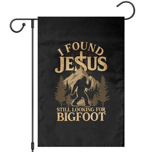 I Found Jesus Still Looking For Bigfoot Garden Flag Funny Christian Sasquatch Vintage Mountain TS11 Black Print Your Wear