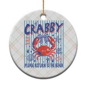 If Crabby Please Return To The Beach Ceramic Ornament Funny Summer Girl TS11 1pc Christmas Plaid Print Your Wear