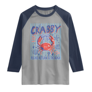 If Crabby Please Return To The Beach Raglan Shirt Funny Summer Girl TS11 Sport Gray Navy Print Your Wear