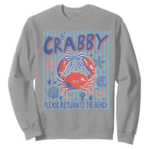 If Crabby Please Return To The Beach Sweatshirt Funny Summer Girl TS11 Sport Gray Print Your Wear