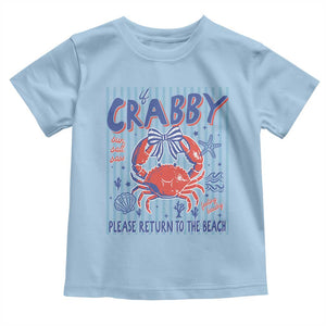 If Crabby Please Return To The Beach Toddler T Shirt Funny Summer Girl TS11 Light Blue Print Your Wear