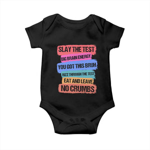 Test Day Baby Onesie Slay The Test Big Brain Energy Students Spirit TS11 Black Print Your Wear