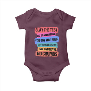 Test Day Baby Onesie Slay The Test Big Brain Energy Students Spirit TS11 Maroon Print Your Wear