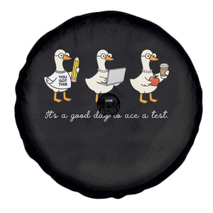 Silly Goose Test Day Spare Tire Cover It's A Good Day To Ace A Test Teacher Students TS11 Print Your Wear