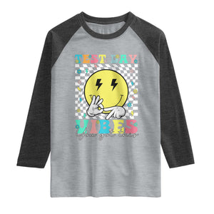 Test Day 67 Meme Raglan Shirt You Got This Testing Teacher Retro Grooves TS11 Heather Gray Heather Charcoal Print Your Wear