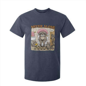 Never Alone Raccoon Mom T Shirt For Kid Funny Mama Life Mothers Day TS11 Navy Print Your Wear