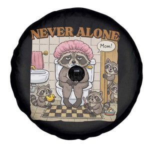Never Alone Raccoon Mom Spare Tire Cover Funny Mama Life Mothers Day TS11 Print Your Wear