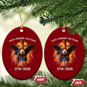 Faith Freedom 250 Years Ceramic Ornament Christian USA Independence 1776 2026 Bald Eagle TS11 Print Your Wear