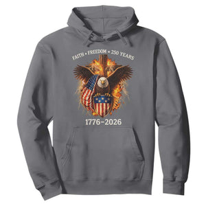 Faith Freedom 250 Years Hoodie Christian USA Independence 1776 2026 Bald Eagle TS11 Charcoal Print Your Wear